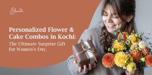 Personalized Flower and Cake Combos in Kochi: the Ultimate Surprise Gift for Women’s Day